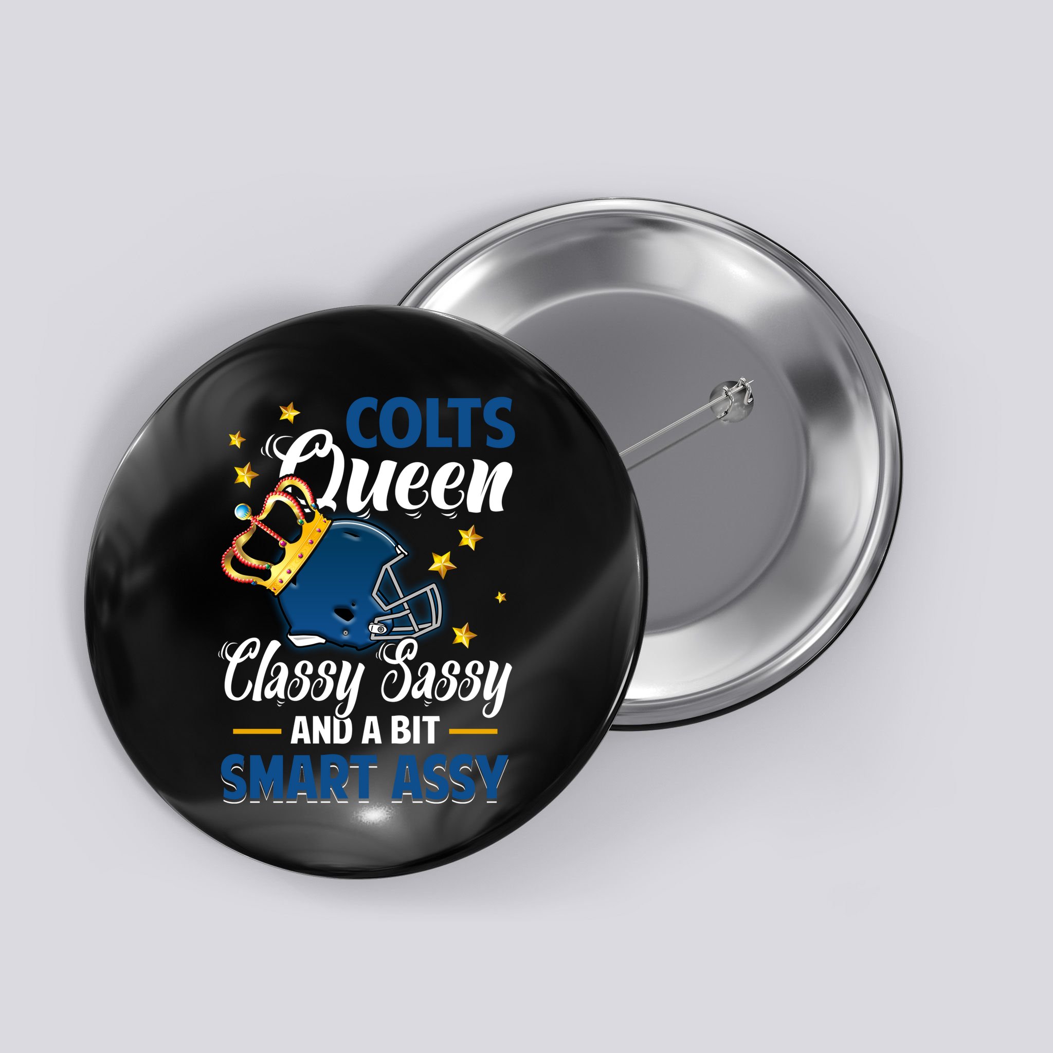 Indianapolis Football Queen Classy Sassy And A Bit Smart Assy Button
