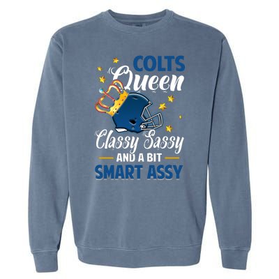 Indianapolis Football Queen Classy Sassy And A Bit Smart Assy Garment-Dyed Sweatshirt