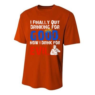 I Finally Quit Ing For Good Now I For Evil Gift Performance Sprint T-Shirt