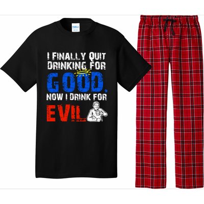 I Finally Quit Ing For Good Now I For Evil Gift Pajama Set