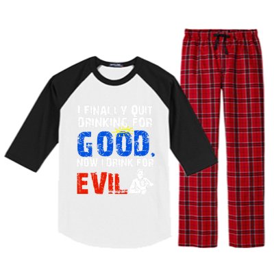 I Finally Quit Ing For Good Now I For Evil Gift Raglan Sleeve Pajama Set