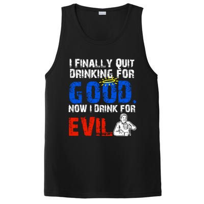 I Finally Quit Ing For Good Now I For Evil Gift PosiCharge Competitor Tank