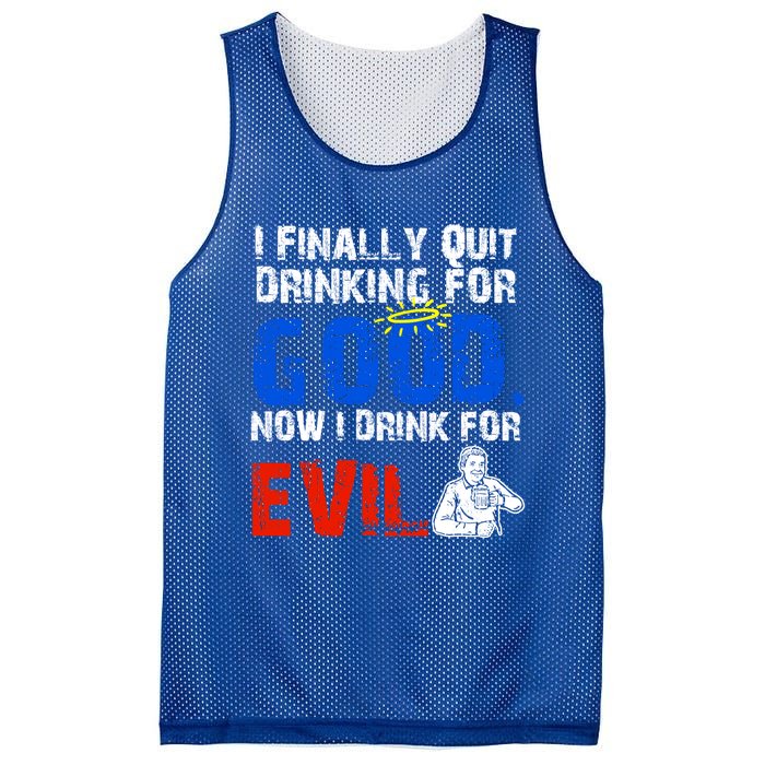 I Finally Quit Ing For Good Now I For Evil Gift Mesh Reversible Basketball Jersey Tank