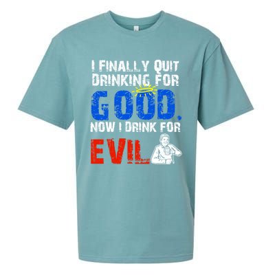 I Finally Quit Ing For Good Now I For Evil Gift Sueded Cloud Jersey T-Shirt