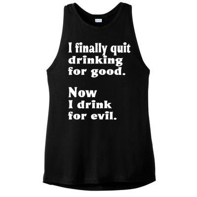 I Finally Quit Drinking For Good Ladies PosiCharge Tri-Blend Wicking Tank