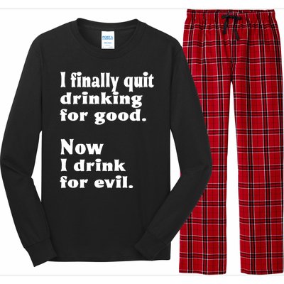 I Finally Quit Drinking For Good Long Sleeve Pajama Set