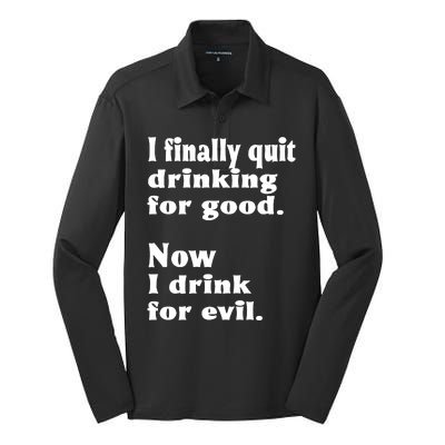 I Finally Quit Drinking For Good Silk Touch Performance Long Sleeve Polo