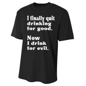 I Finally Quit Drinking For Good Performance Sprint T-Shirt