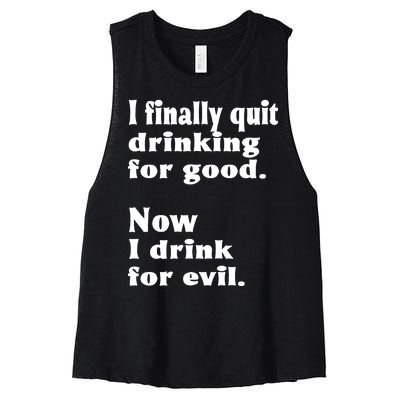 I Finally Quit Drinking For Good Women's Racerback Cropped Tank