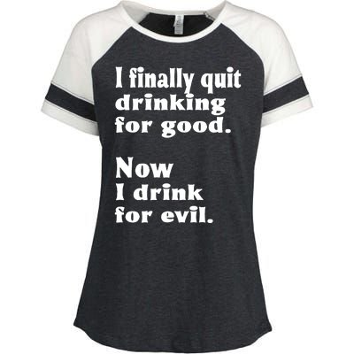 I Finally Quit Drinking For Good Enza Ladies Jersey Colorblock Tee