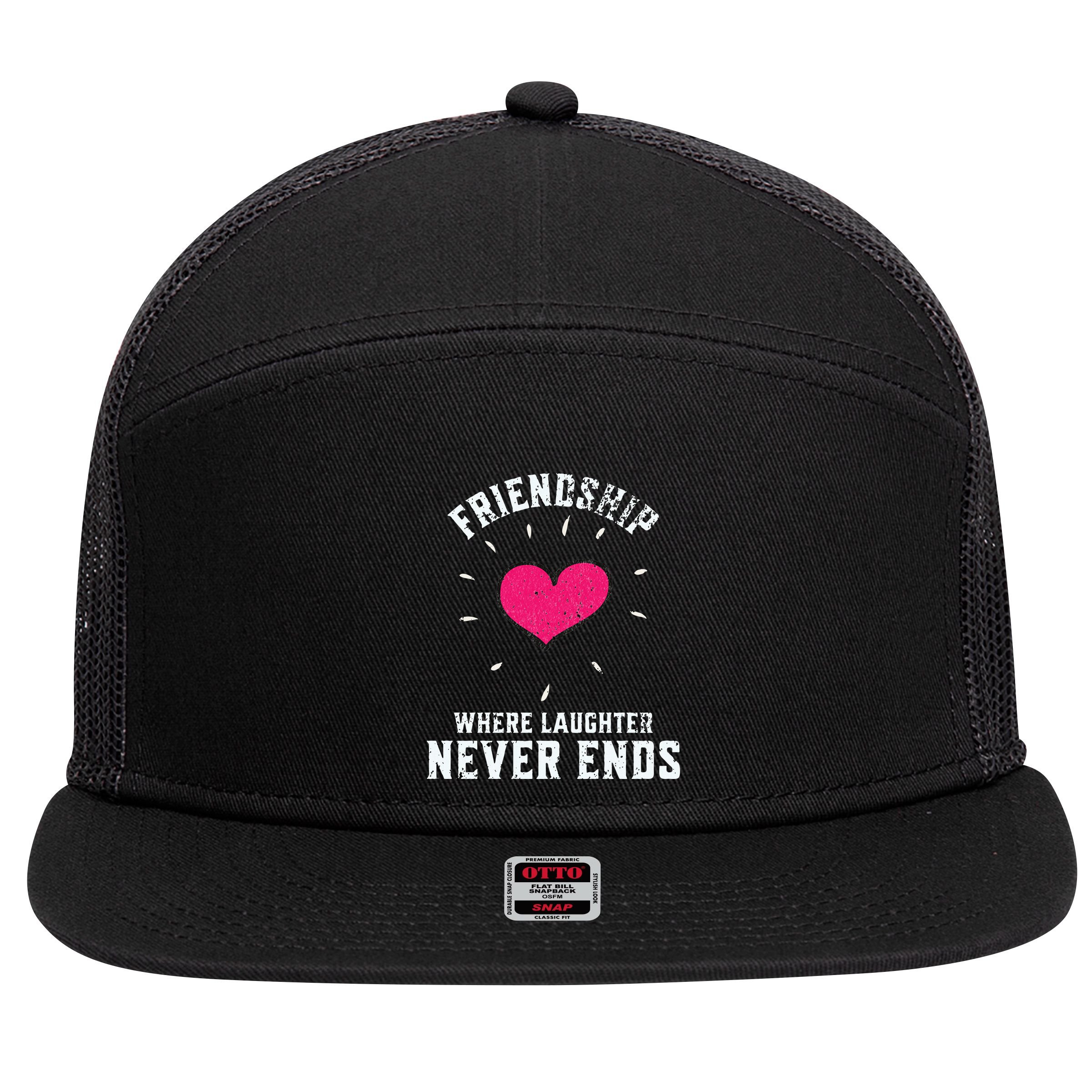 Inspirational Friendship Quotes Sayings Laughter Never Ends 7 Panel Mesh Trucker Snapback Hat
