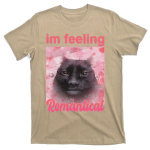 IM Feeling Romantical Funny Silly Staring Cat Meme T-Shirt