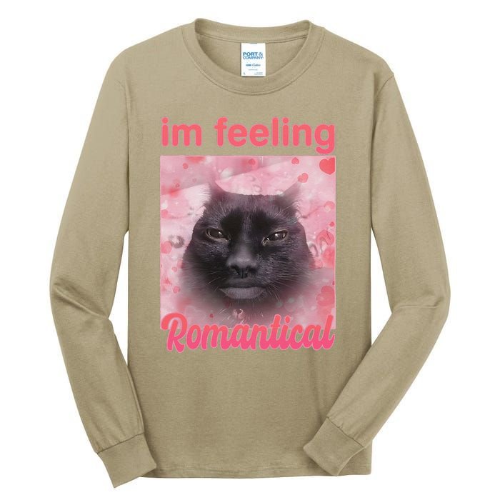 IM Feeling Romantical Funny Silly Staring Cat Meme Tall Long Sleeve T-Shirt