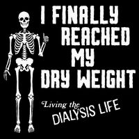 I Finally Reached My Dry Weight Funny Dialysis Patient Sustainable Beanie