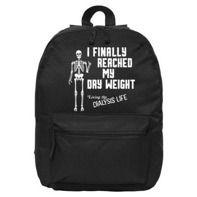I Finally Reached My Dry Weight Funny Dialysis Patient 16 in Basic Backpack
