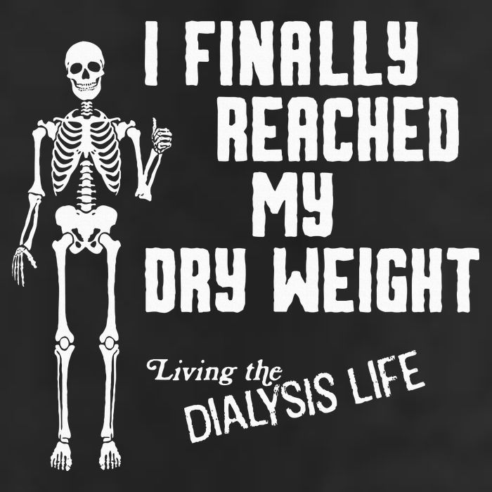 I Finally Reached My Dry Weight Funny Dialysis Patient Golf Towel