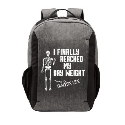 I Finally Reached My Dry Weight Funny Dialysis Patient Vector Backpack