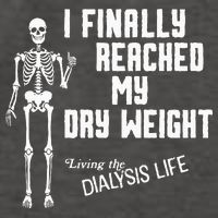 I Finally Reached My Dry Weight Funny Dialysis Patient Vector Backpack