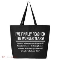 Ive Finally Reached The Wonder Years Funny 25L Jumbo Tote