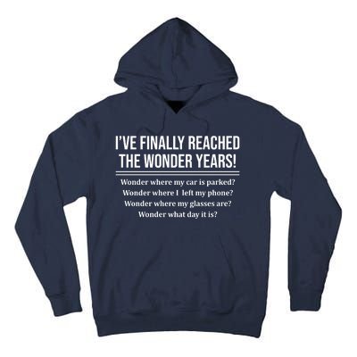 Ive Finally Reached The Wonder Years Funny Tall Hoodie