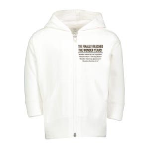 Ive Finally Reached The Wonder Years Funny Toddler Zip Fleece Hoodie