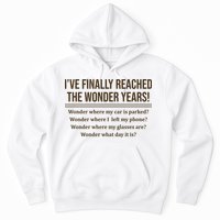 Ive Finally Reached The Wonder Years Funny Hoodie
