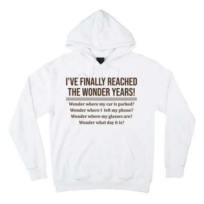 Ive Finally Reached The Wonder Years Funny Hoodie