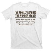 Ive Finally Reached The Wonder Years Funny T-Shirt