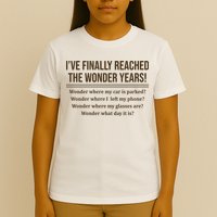 Ive Finally Reached The Wonder Years Funny T-Shirt
