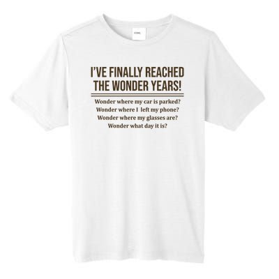 Ive Finally Reached The Wonder Years Funny Tall Fusion ChromaSoft Performance T-Shirt