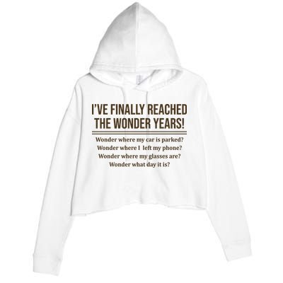 Ive Finally Reached The Wonder Years Funny Crop Fleece Hoodie
