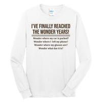 Ive Finally Reached The Wonder Years Funny Tall Long Sleeve T-Shirt