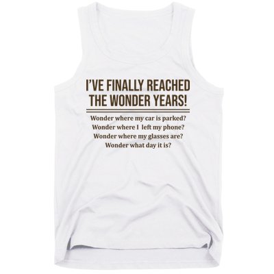 Ive Finally Reached The Wonder Years Funny Tank Top