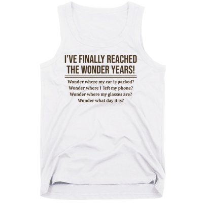 Ive Finally Reached The Wonder Years Funny Tank Top