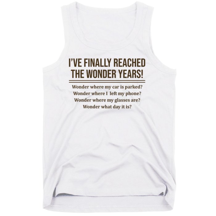 Ive Finally Reached The Wonder Years Funny Tank Top