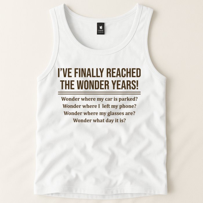 Ive Finally Reached The Wonder Years Funny Tank Top