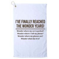 Ive Finally Reached The Wonder Years Funny Platinum Collection Golf Towel