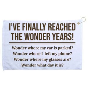 Ive Finally Reached The Wonder Years Funny Grommeted Golf Towel