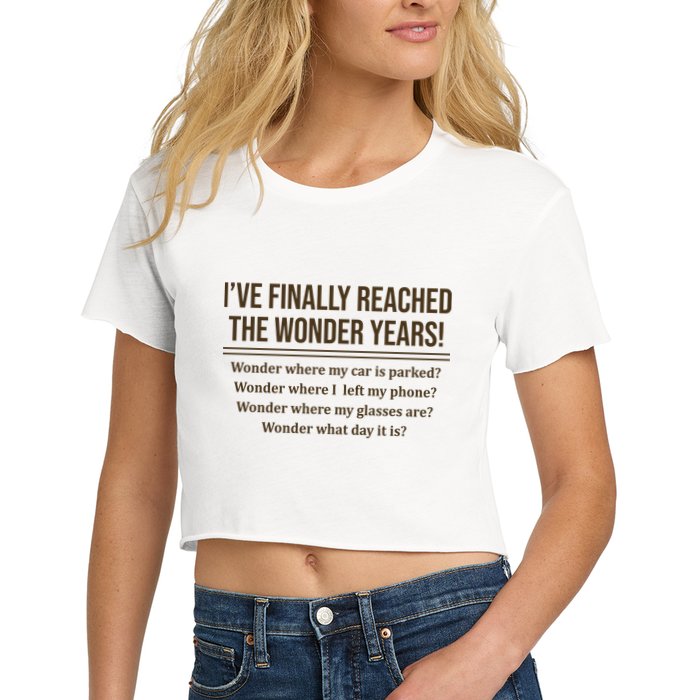 Ive Finally Reached The Wonder Years Funny Crop Top