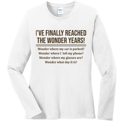 Ive Finally Reached The Wonder Years Funny Ladies Long Sleeve Shirt