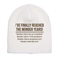 Ive Finally Reached The Wonder Years Funny Short Acrylic Beanie