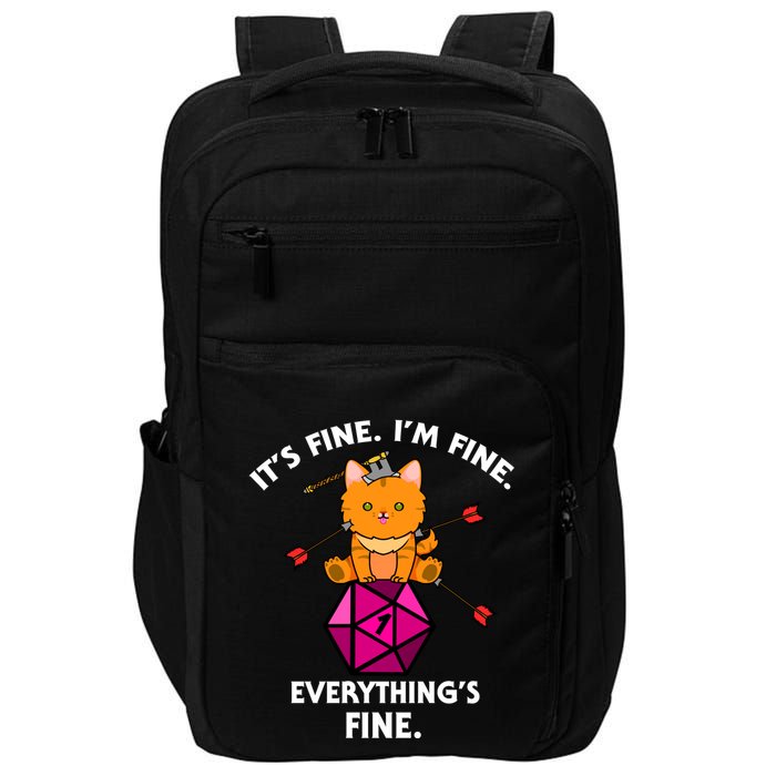 ItS Fine Rpg Gamer Cat D20 Dice Fail Funny Nerdy Geek Impact Tech Backpack