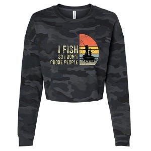 I Fish So I Dont Choke People Funny Sayings Cropped Pullover Crew