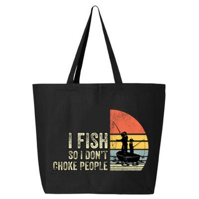 I Fish So I Dont Choke People Funny Sayings 25L Jumbo Tote