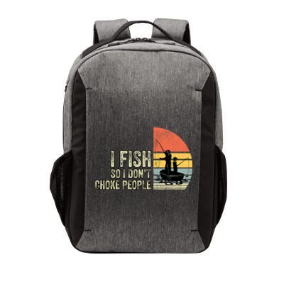 I Fish So I Dont Choke People Funny Sayings Vector Backpack