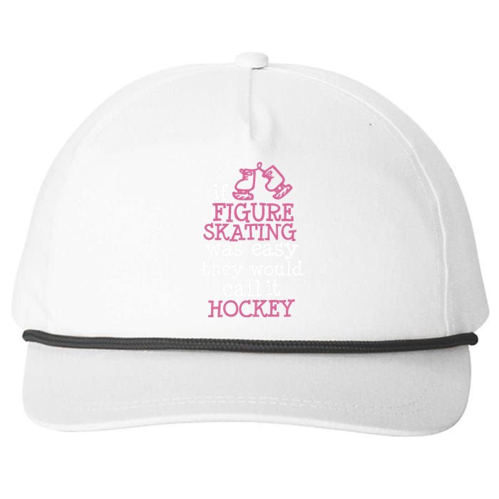 If Figure Skating Was Easy They Would Call It Hockey Snapback Five-Panel Rope Hat