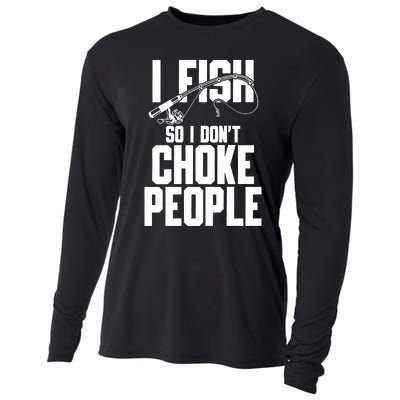 I Fish So I DonT Choke People Cooling Performance Long Sleeve Crew