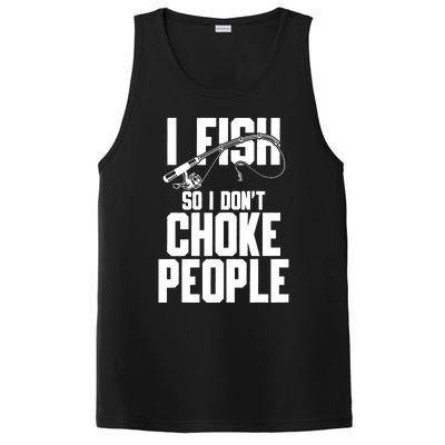 I Fish So I DonT Choke People PosiCharge Competitor Tank