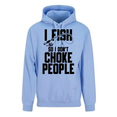 I Fish So I DonT Choke People Unisex Surf Hoodie