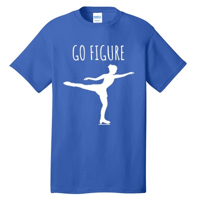 Ice Figure Skating Gift Skater Funny Go Figure Cute Gift Tall T-Shirt